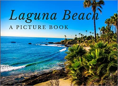 Laguna Beach: A Picture Book