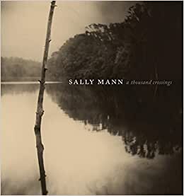 Sally Mann : A Thousand Crossings indir