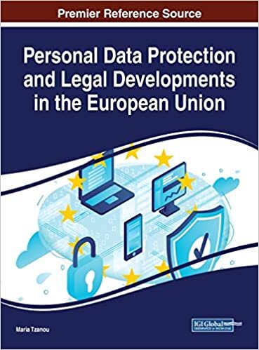 Personal Data Protection and Legal Developments in the European Union (Advances in Information Security, Privacy, and Ethics)