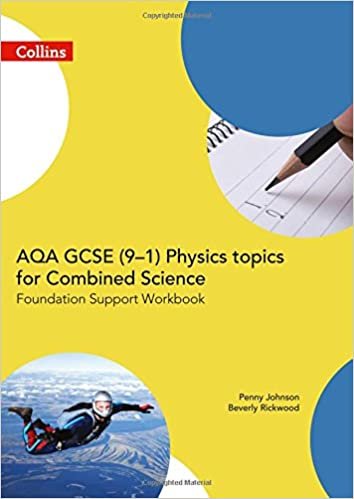 AQA GCSE 9-1 Physics for Combined Science Foundation Support Workbook (GCSE Science 9-1)