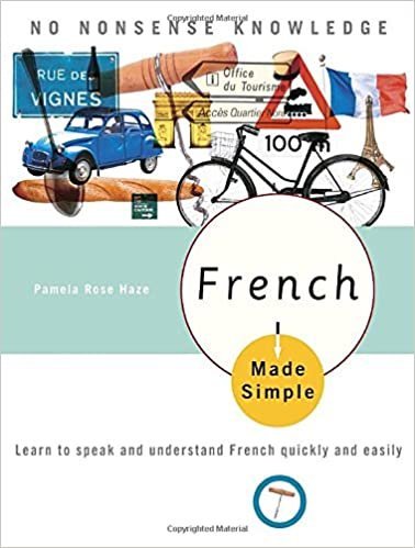 French Made Simple: Learn to Speak and Understand French Quickly and Easily indir