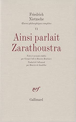 Œuvres philosophiques complètes, VI : Ainsi parlait Zarathoustra: Un livre qui est pour tous et qui n'est pour personne