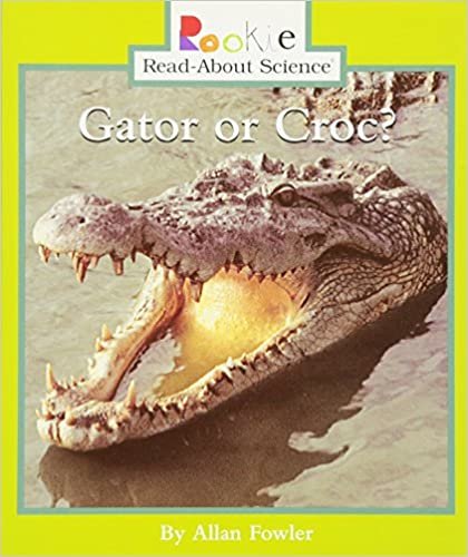 Gator or Croc? (Rookie Read-About Science)