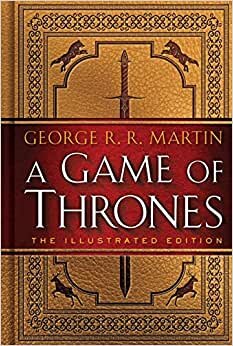 A Game of Thrones: The Illustrated Edition: A Song of Ice and Fire: Book One (A Song of Ice and Fire Illustrated Edition, Band 1) indir
