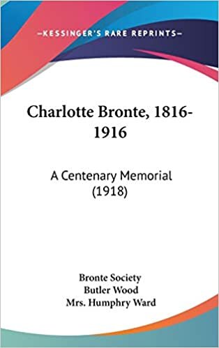 Charlotte Bronte, 1816-1916: A Centenary Memorial (1918)