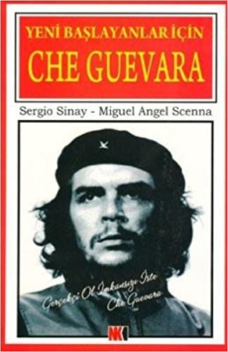 YENİ BAŞLAYANLAR İÇİN CHE GUEVARA