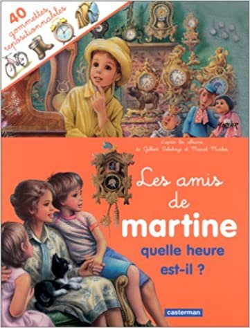 Les Amis De Martine: Quelle Heure Est-il?