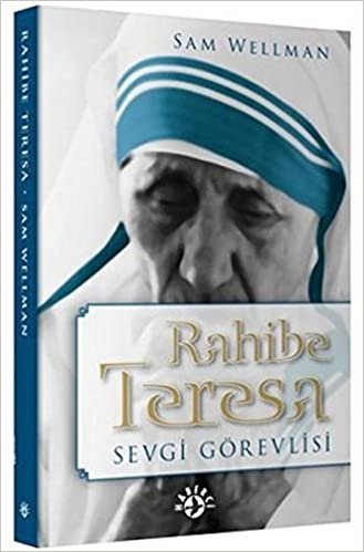 Rahibe Teresa: Sevgi Görevlisi