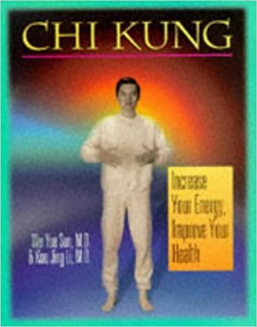 Chi Kung: Increase Your Energy, Improve Your Health