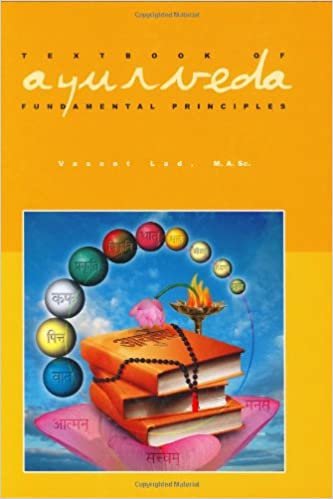 Textbook of Ayurveda: Fundamental Principles of Ayurveda v. 1
