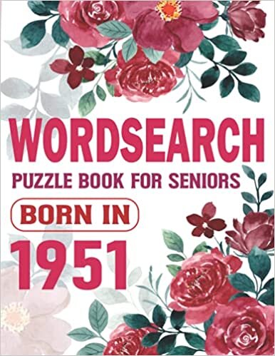 Word Search: Born In 1951: Large Print Brain Exercising Word Game Puzzle Book For Adults And Seniors Who Were Born In 1951 (Book-24)