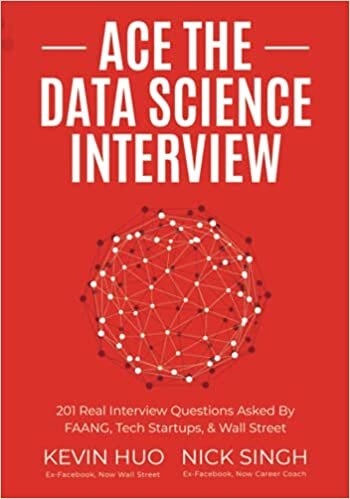 Ace the Data Science Interview: 201 Real Interview Questions Asked By FAANG, Tech Startups, & Wall Street indir