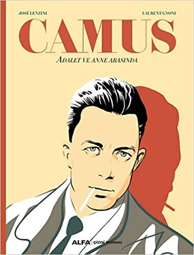 Camus: Adalet ve Anne Arasında