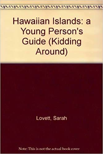 Kidding Around the Hawaiian Islands: A Young Person's Guide