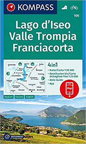 KOMPASS Wanderkarte Lago d'Iseo, Valle Trompia, Franciacorta: 4in1 Wanderkarte 1:50000 mit Aktiv Guide und Detailkarten inklusive Karte zur offline ... (KOMPASS-Wanderkarten, Band 106)