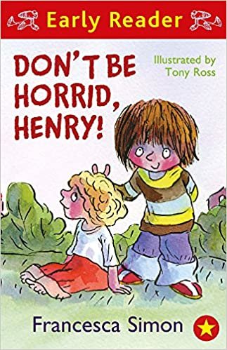 Don't Be Horrid, Henry! (Horrid Henry): Book 1 (Horrid Henry Early Reader)