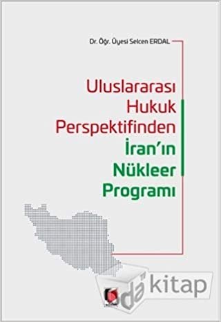 Uluslararası Hukuk Perspektifinden İran'ın Nükleer Programı indir