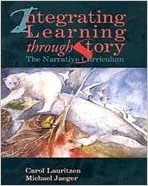 Integrating Learning Through Story: The Narrative Curriculum