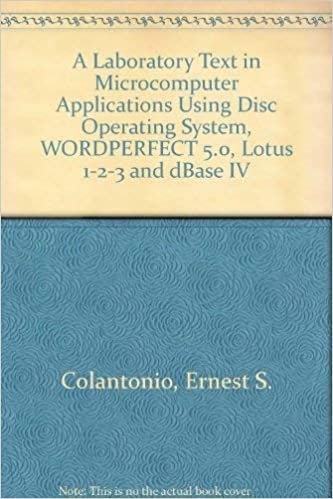 A Laboratory Text in Microcomputer Applications Using Dos, Wordperfect 5.0, Lotus 3.0, and dBASE IV