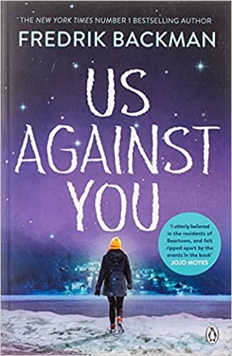 Us Against You: From The New York Times Bestselling Author of A Man Called Ove and Beartown