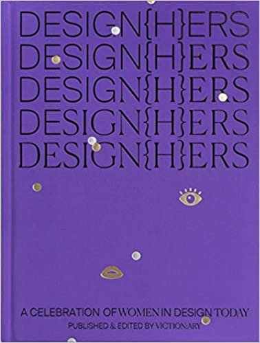 DESIGN(H)ERS: A Celebration of Women in Design Today