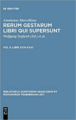 Rerum gestarum libri qui supersunt: Libri XXVI-XXXI (Bibliotheca scriptorum Graecorum et Romanorum Teubneriana): Vol II