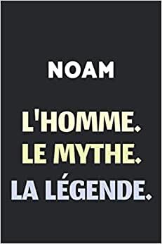 Noam L'homme Le Mythe La Légende : Agenda / Journal / Carnet de notes: Notebook ligné / idée cadeau