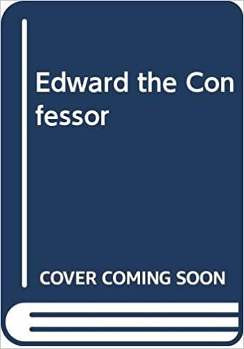 Edward the Confessor (The English Monarchs Series)