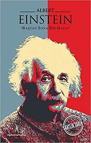 Albert Einstein Baştan Sona Bir Hayat