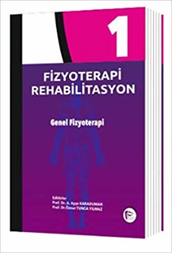 Fizyoterapi Rehabilitasyon 1: Genel Fizyoterapi