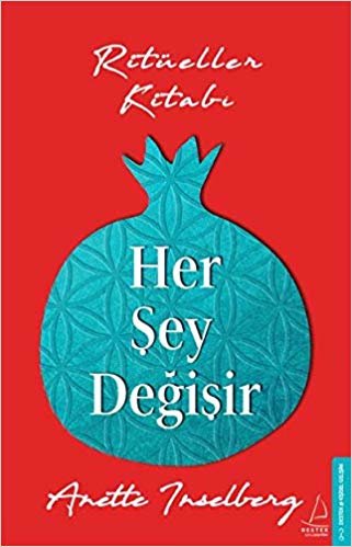 Her Şey Değişir: Ritüeller Kitabı