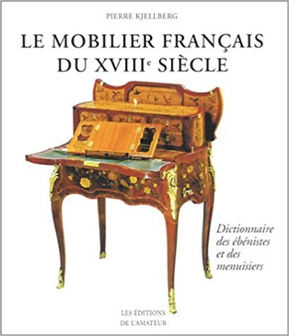 Le Mobilier Francais Du Xviie Siecle: Dictionnaire DES Ebenistes Et DES Menuisiers