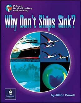 Why don't ships sink? Year 4, 6 x Reader 12 and Teacher's Book 12 (PELICAN GUIDED READING & WRITING)