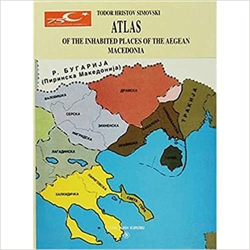 Atlas Of The Inhabited Places Of The Aegean Macedonia indir