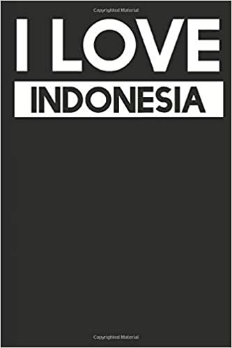 I Love Indonesia: A Notebook indir