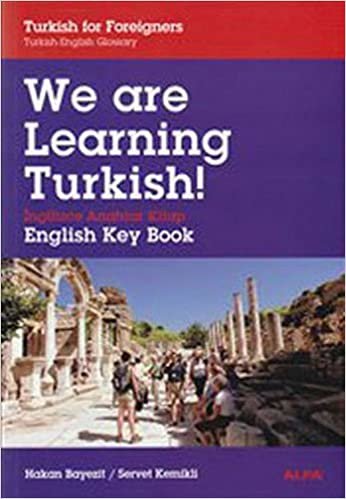 We Are Learning Türkish!: İngilizce Anahtar Kitap - English Key Book