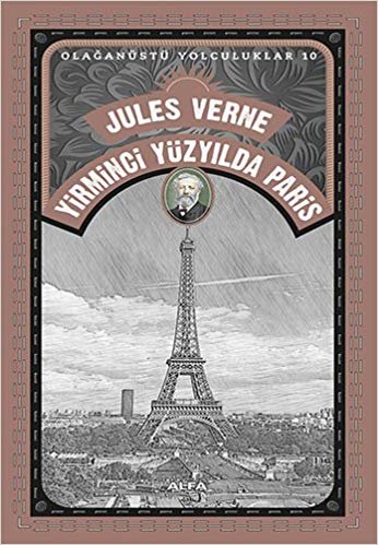 Yirminci Yüzyılda Paris: Olağanüstü Yolculuklar 10