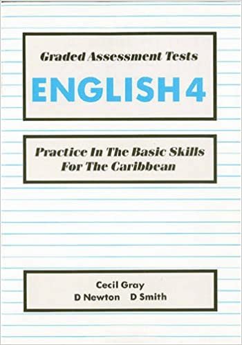 Graded Assessment Tests English 4: Practice in the Basic Skills for the Caribbean: Bk. 4 indir