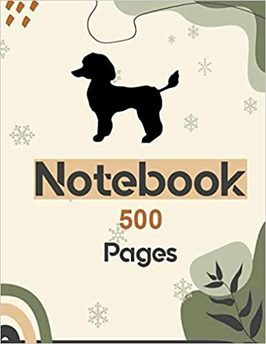 Poodle Notebook 500 Pages: Lined Journal for writing 8.5 x 11|hardcover Wide Ruled Paper Notebook Journal|Daily diary Note taking Writing sheets