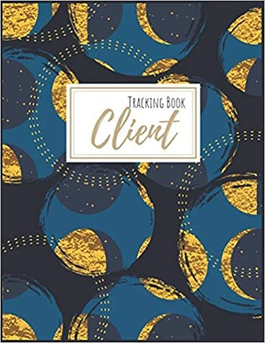 Client Tracking Book: Classic Blue & Gold Client Profile : Hairstylist Client Data Organizer Log Book with A - Z Alphabetical Tabs | Personal Client ... (Hairstylist Client Profile Book, Band 2) indir