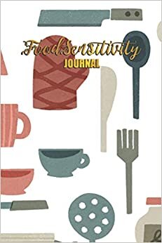 Food Sensitivity Journal: Food Diary and Symptom Log Book Tracker - Record and Track Daily Food Intake Symptom for Elimination Diet, Identifying Food Allergies and Sensitivities indir
