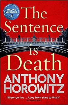 The Sentence is Death: A mind-bending murder mystery from the bestselling author of THE WORD IS MURDER indir