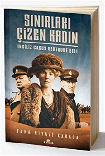 Sınırları Çizen Kadın: İngiliz Casus Gertrude Bell indir