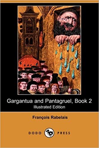 Gargantua and Pantagruel, Book 2 (Illustrated Edition) (Dodo Press)