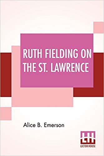 Ruth Fielding On The St. Lawrence: Or The Queer Old Man Of The Thousand Islands