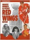 Greatest Moments in Detroit Red Wing History