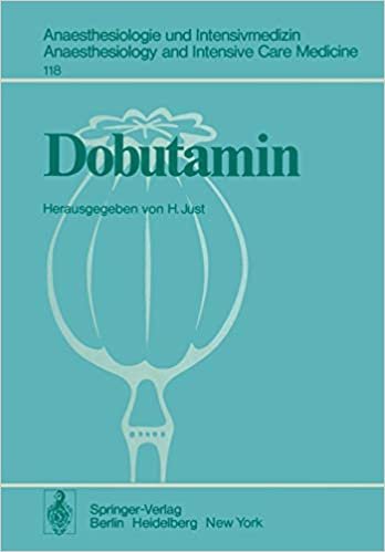 Dobutamin: Eine neue sympathomimetische Substanz (Anaesthesiologie und Intensivmedizin Anaesthesiology and Intensive Care Medicine (118), Band 118)