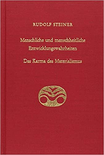 Menschliche und menschheitliche Entwicklungswahrheiten: Das Karma des Materialismus. Siebzehn Vorträge, Berlin 1917 indir