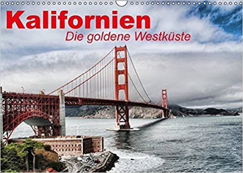 Kalifornien • Die goldene Westküste (Wandkalender 2017 DIN A3 quer): Der goldene Bundesstaat der USA an der Westküste (Monatskalender, 14 Seiten ) (CALVENDO Orte) indir