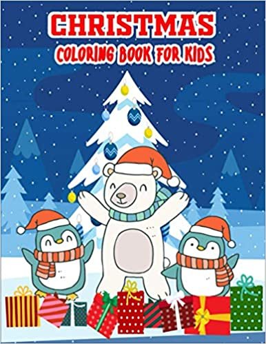 Christmas Coloring Book For Kids: Beautiful Christmas Pattern with Thick Lines for Kids 60 Pages Magical Christmas Coloring Book to Enjoy & Fun in Holiday